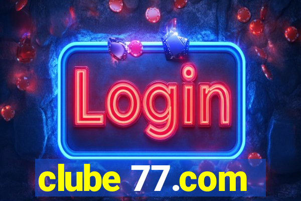 clube 77.com